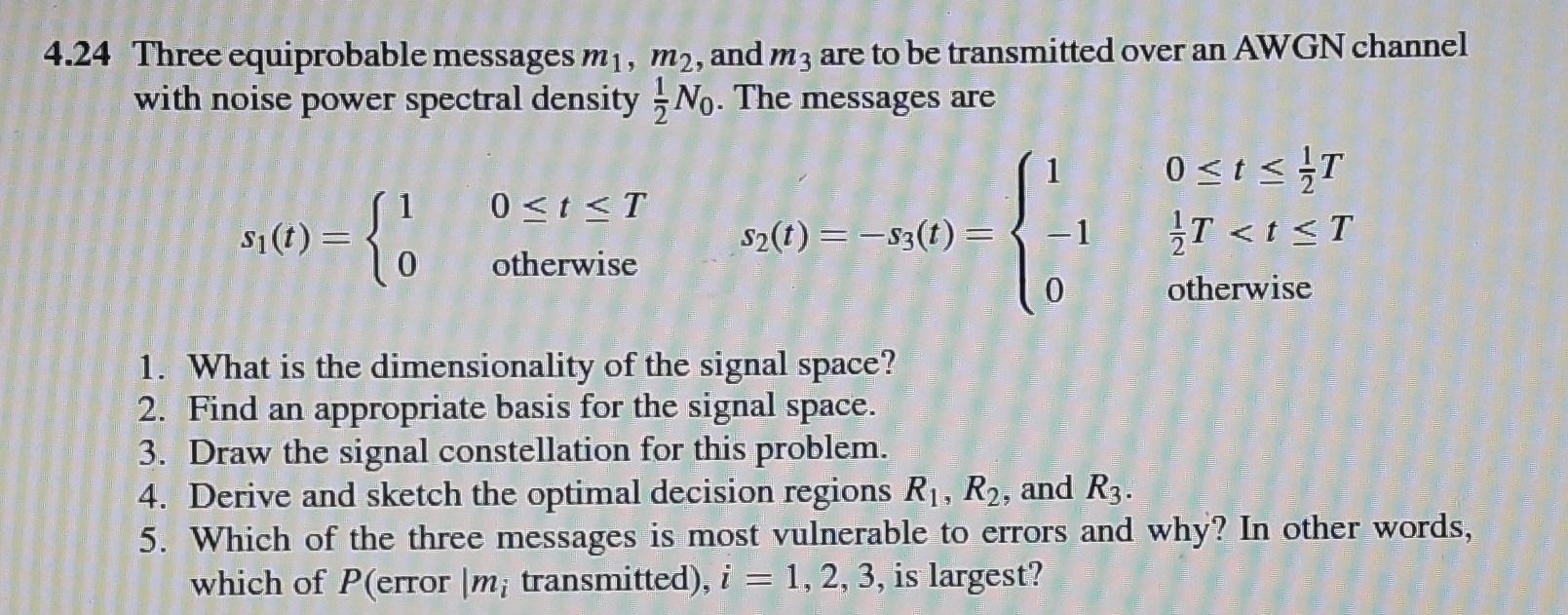 Solved 4.24 Three equiprobable messages m₁, m2, and m3 are | Chegg.com