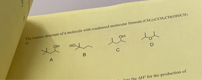 Solved The correst structure of a molecule with condensed | Chegg.com