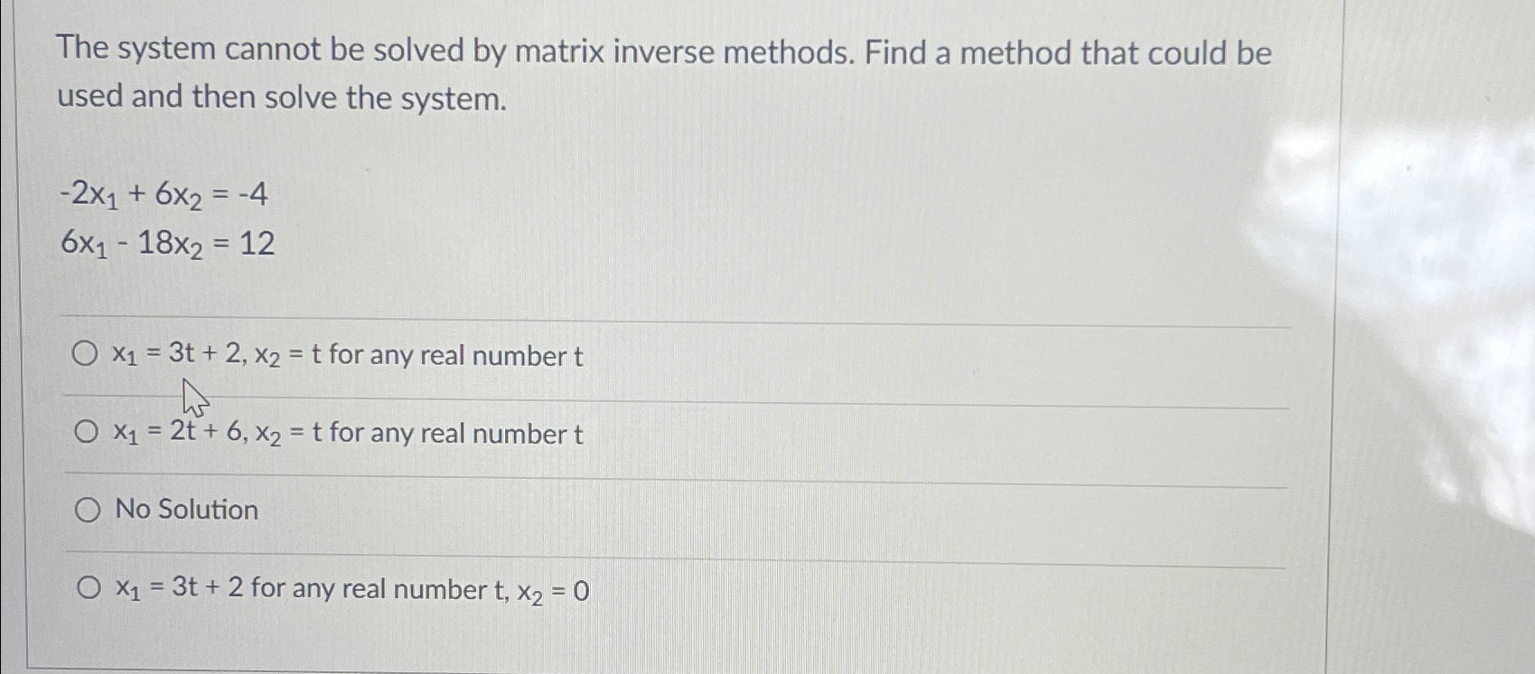 Solved The system cannot be solved by matrix inverse | Chegg.com
