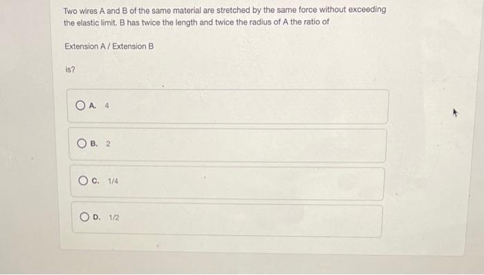 Solved Two Wires A And B Of The Same Material Are Stretched | Chegg.com