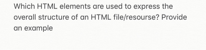 Solved Which HTML elements are used to express the overall | Chegg.com