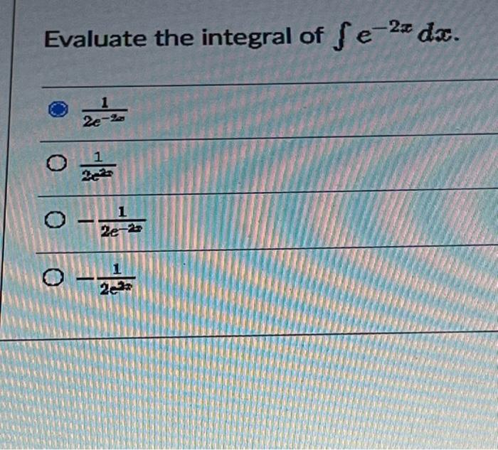 solved-evaluate-the-integral-of-e-2xdx-2e-2x1-xe21-2e-21-chegg