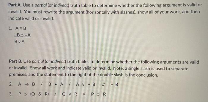 Solved Part A. Use a partial (or indirect) truth table to | Chegg.com