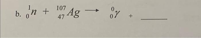 Solved 1 B. On + 107 Ag - B. Or 47 + | Chegg.com