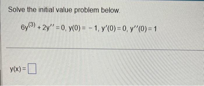 Solved Solve the initial value problem below. | Chegg.com