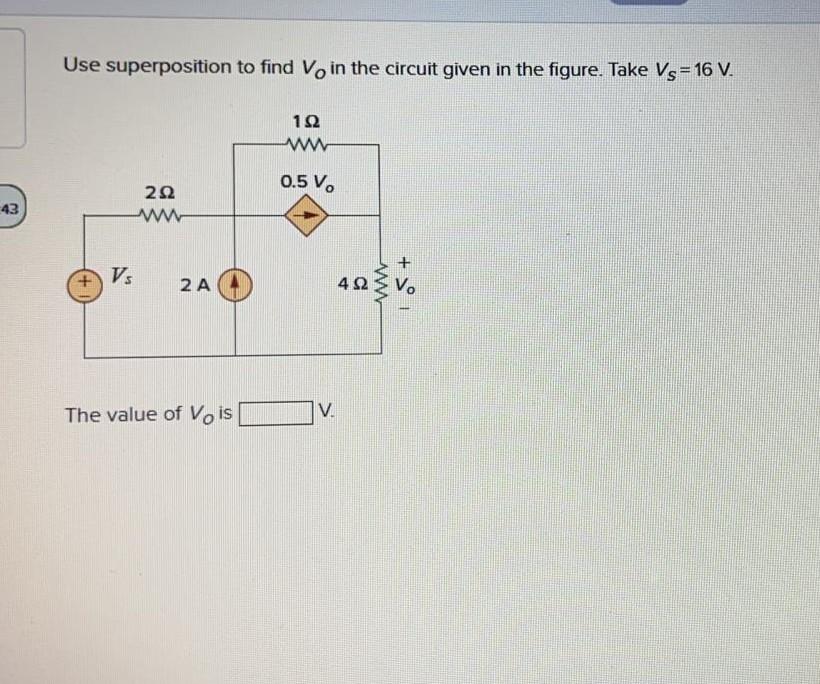Solved Use superposition to find Vo in the circuit given in | Chegg.com