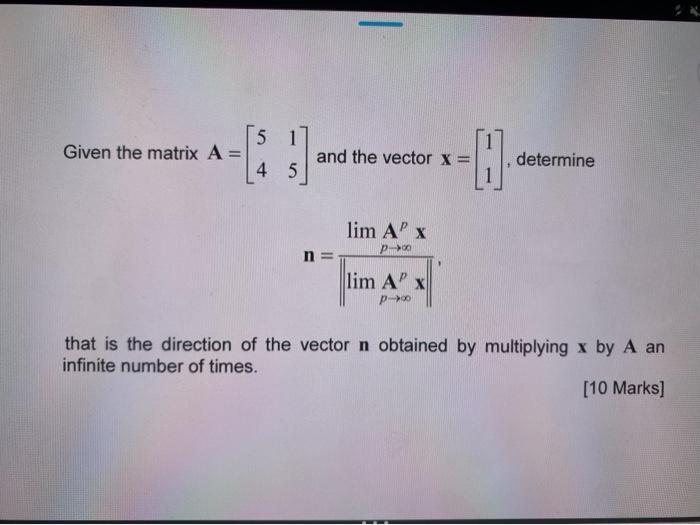 Solved 5 Given the matrix A = and the vector x = --0 | Chegg.com