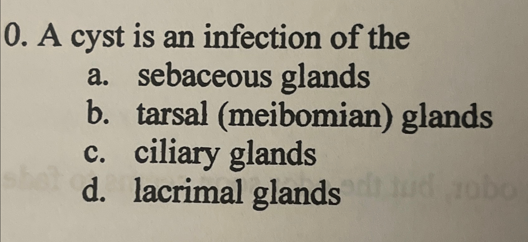 Solved 0 . ﻿A cyst is an infection of thea. ﻿sebaceous | Chegg.com
