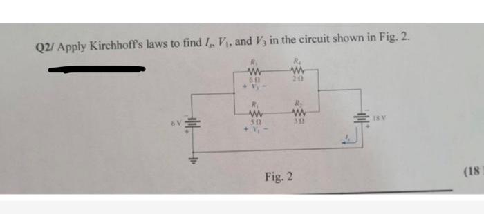 Solved Q2/ Apply Kirchhoff's Laws To Find I. V And V, In The | Chegg.com