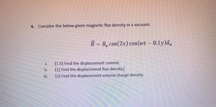 Solved 4. Consider the below given magnetic flux density in | Chegg.com