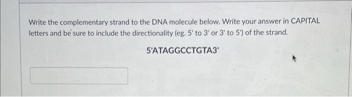 Solved Write the complementary strand to the DNA molecule | Chegg.com