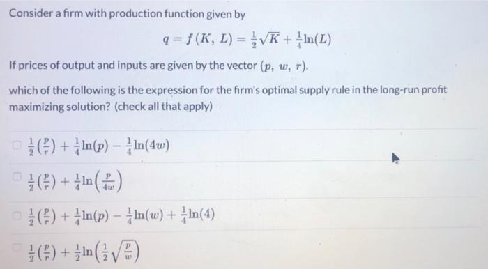 Solved Consider a firm with production function given by q = | Chegg.com
