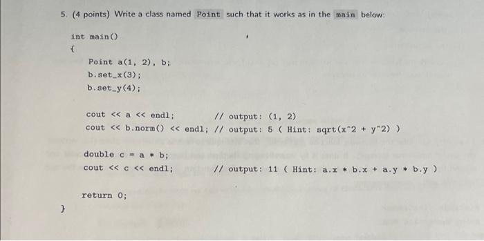 Solved 5. (4 points) Write a class named Point such that it | Chegg.com