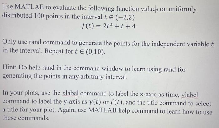 Solved Use MATLAB to evaluate the following function values | Chegg.com