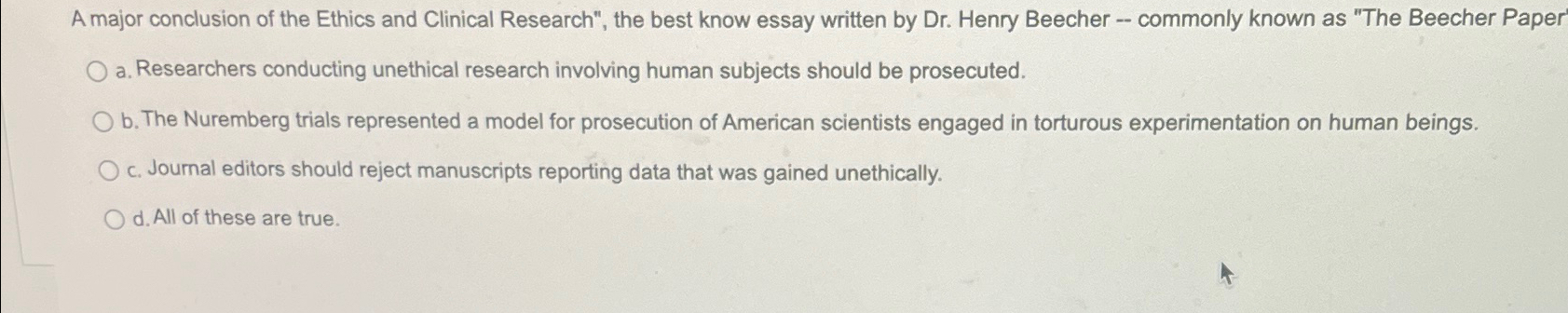 Solved A major conclusion of the Ethics and Clinical | Chegg.com