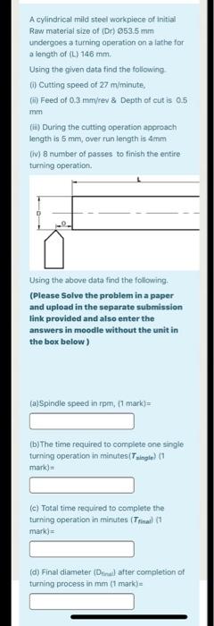 Solved A cylindrical mild steel workpiece of initial Raw | Chegg.com