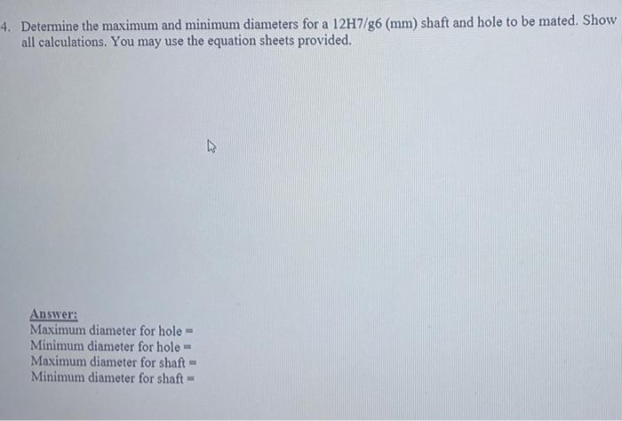 Solved 4. Determine the maximum and minimum diameters for a | Chegg.com