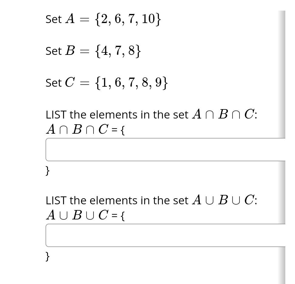 Solved Set A={2,6,7,10} Set B={4,7,8} Set C={1,6,7,8,9} LIST | Chegg.com