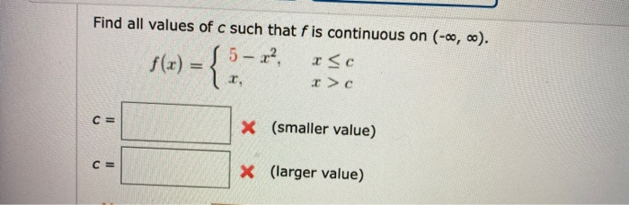 Solved Find all values of c such that f is continuous on | Chegg.com