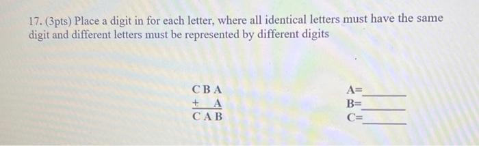 Solved 17. (3pts) Place a digit in for each letter, where | Chegg.com