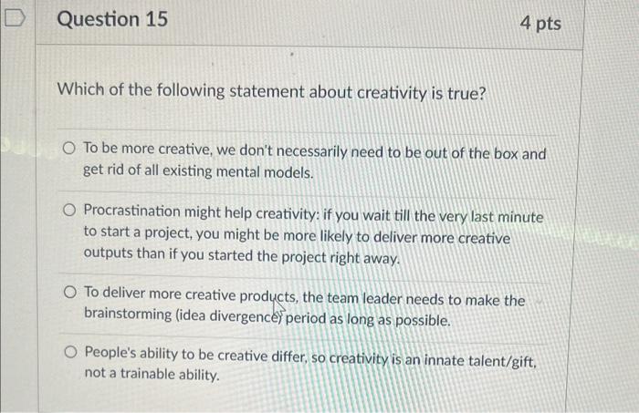 Solved Which of the following statement about creativity is | Chegg.com