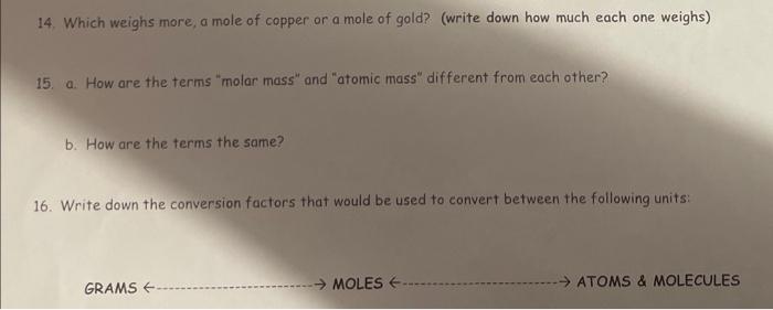 Solved 14. Which weighs more, a mole of copper or a mole of