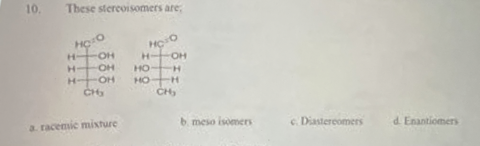 Solved These sterevimmers are,a. ﻿racemic mistureb. ﻿meso | Chegg.com