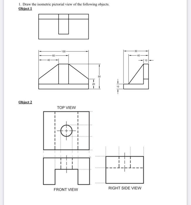 1. Draw the isometric pictorial view of the following | Chegg.com