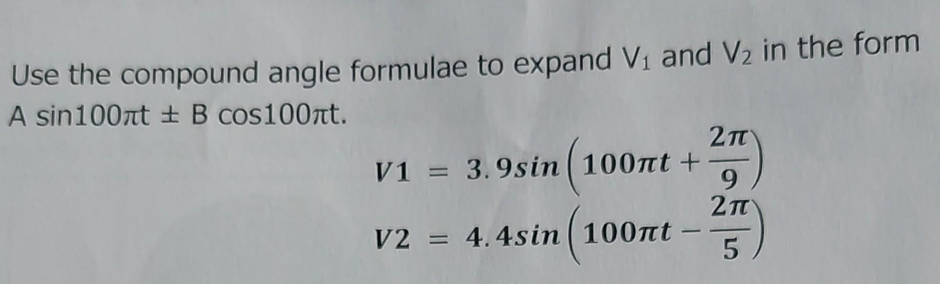 Solved Use the compound angle formulae to expand V1 and V2 | Chegg.com