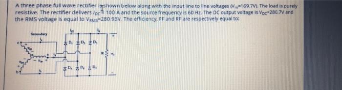 Solved A three phase full wave rectifier is shown below | Chegg.com