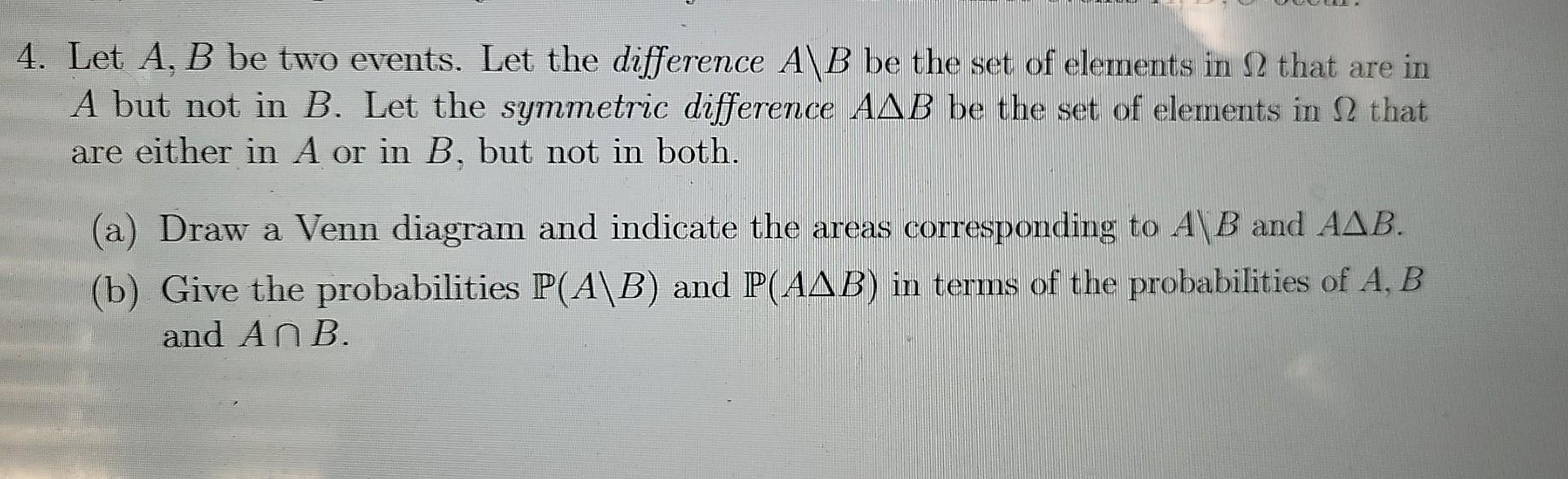 Solved 1. Let A,B Be Two Events. Let The Difference A\B Be | Chegg.com