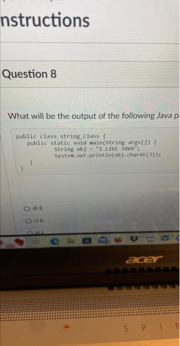 Solved What will be the output of the following Java public | Chegg.com