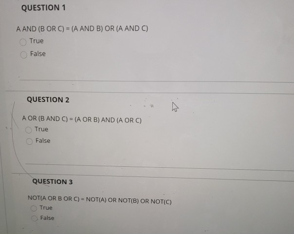 Solved QUESTION 1 A AND (B OR C) = (A AND B) OR (A AND C) | Chegg.com