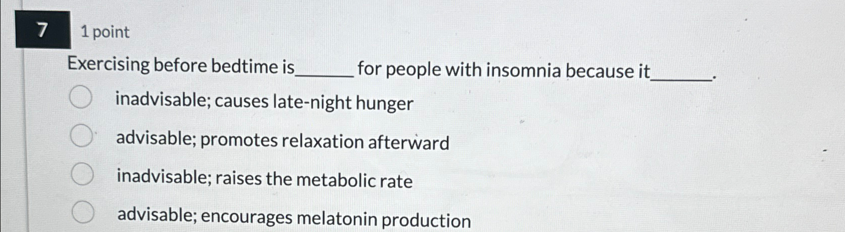 Solved 71 pointExercising before bedtime is for people with