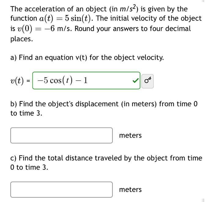 Solved The acceleration of an object (in m/s2 ) is given by | Chegg.com