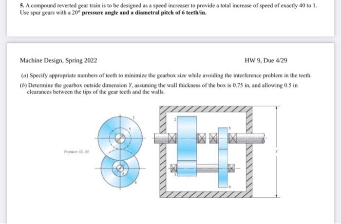 Solved 5. A compound reverted gear train is to be designed | Chegg.com