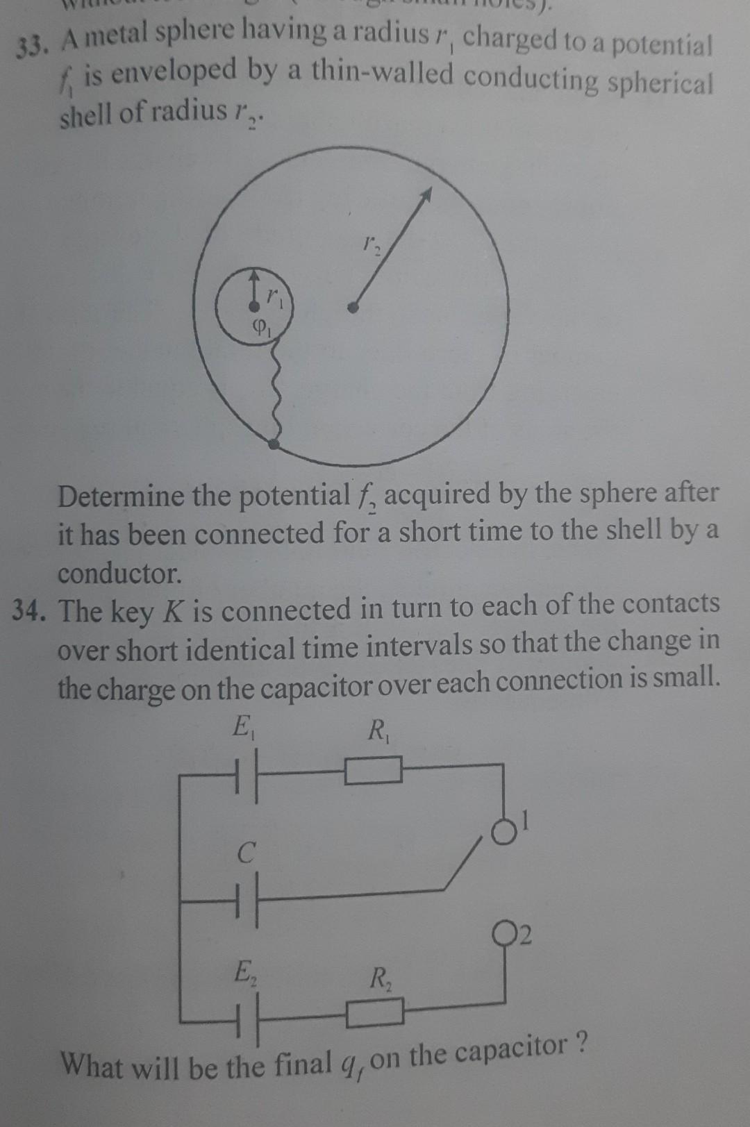 Solved 33. A Metal Sphere Having A Radius R, Charged To A | Chegg.com