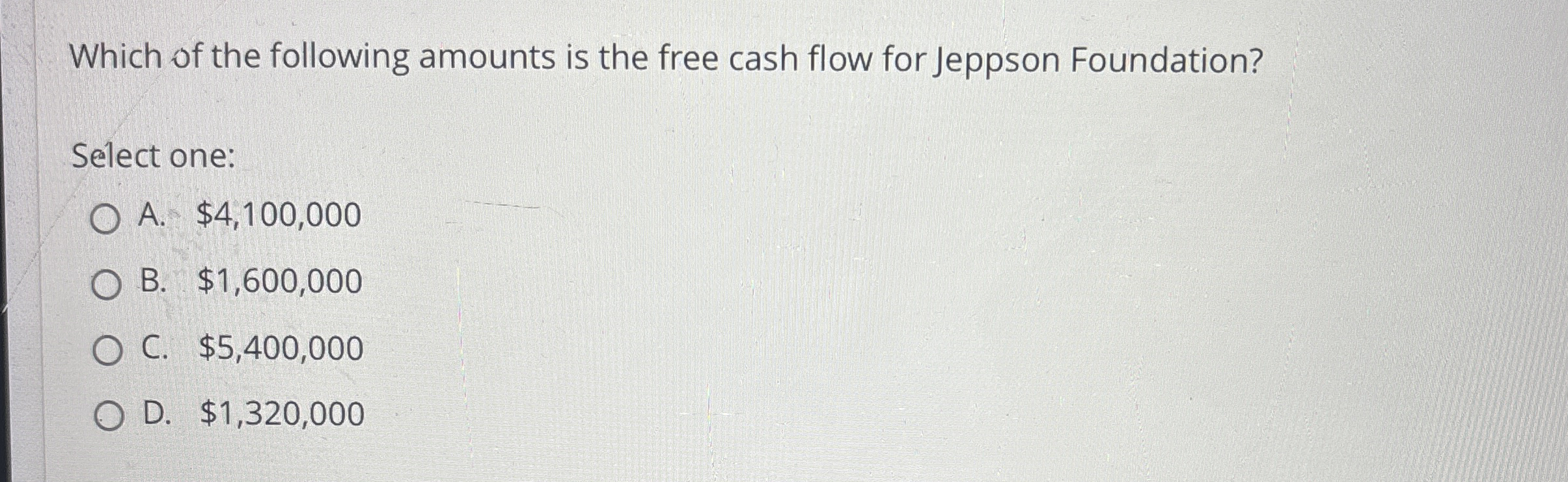 Solved Which of the following amounts is the free cash flow | Chegg.com