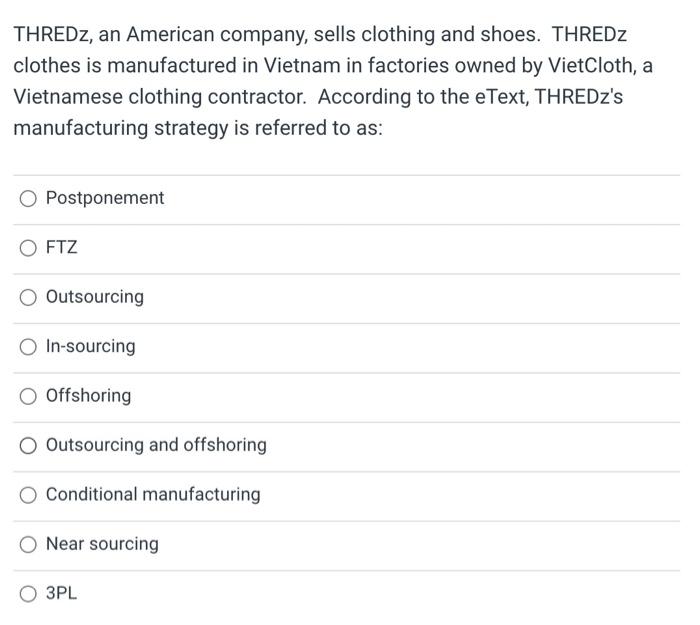 Solved THREDz, an American company, sells clothing and