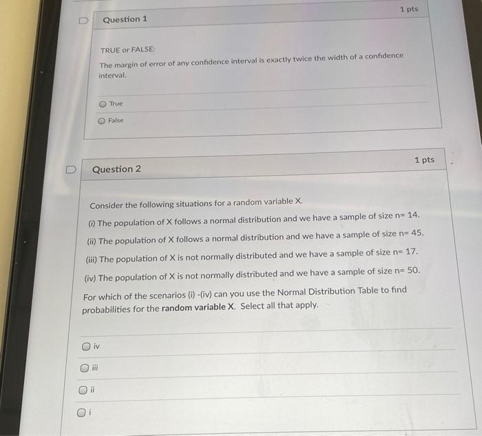 Solved 1 pts Question 1 TRUE or FALSE The margin of error of | Chegg.com