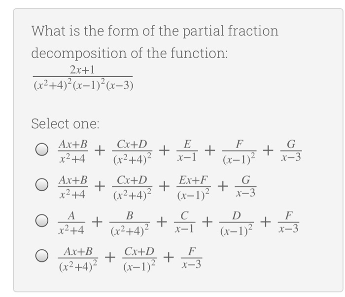 Solved What Is The Form Of The Partial Fraction Chegg Com