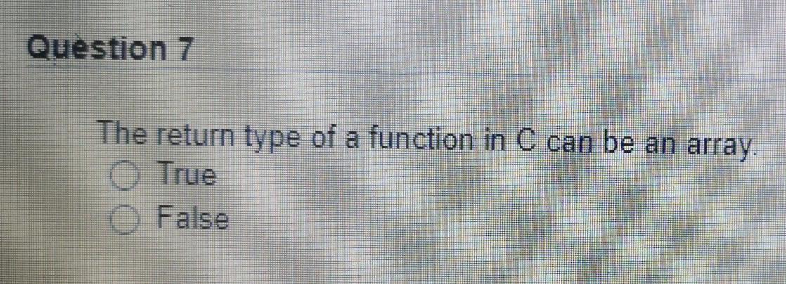 Solved Question 7 The return type of a function in C can be | Chegg.com