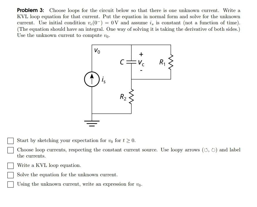 Solved Problem 3: Choose loops for the circuit below so that | Chegg.com