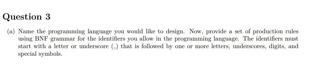 Solved Question 3 (a) Name the programming language you | Chegg.com