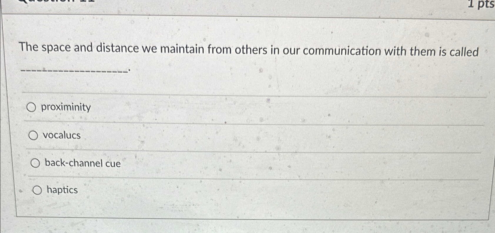 Solved The space and distance we maintain from others in our