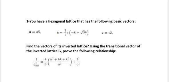 Solved 1-You have a hexagonal lattice that has the following | Chegg.com