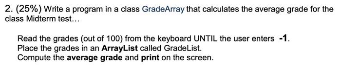 Solved 2. (25%) Write a program in a class GradeArray that | Chegg.com