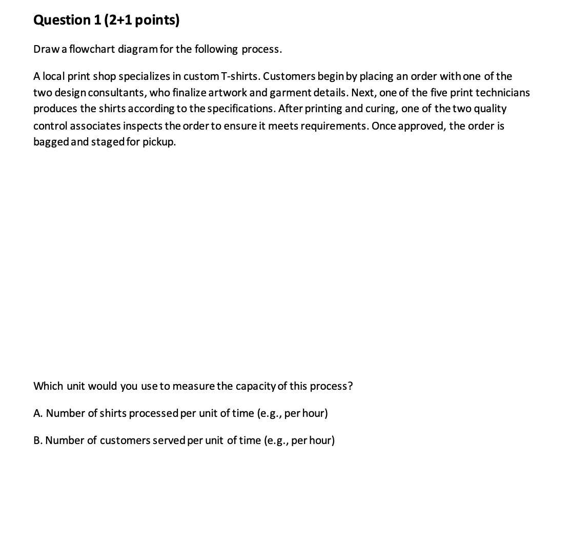 Solved Question 1 (2+1 ﻿points)Draw a flowchart diagram for | Chegg.com