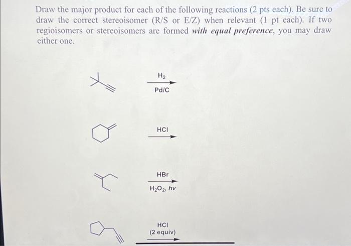 Draw the major product for each of the following | Chegg.com