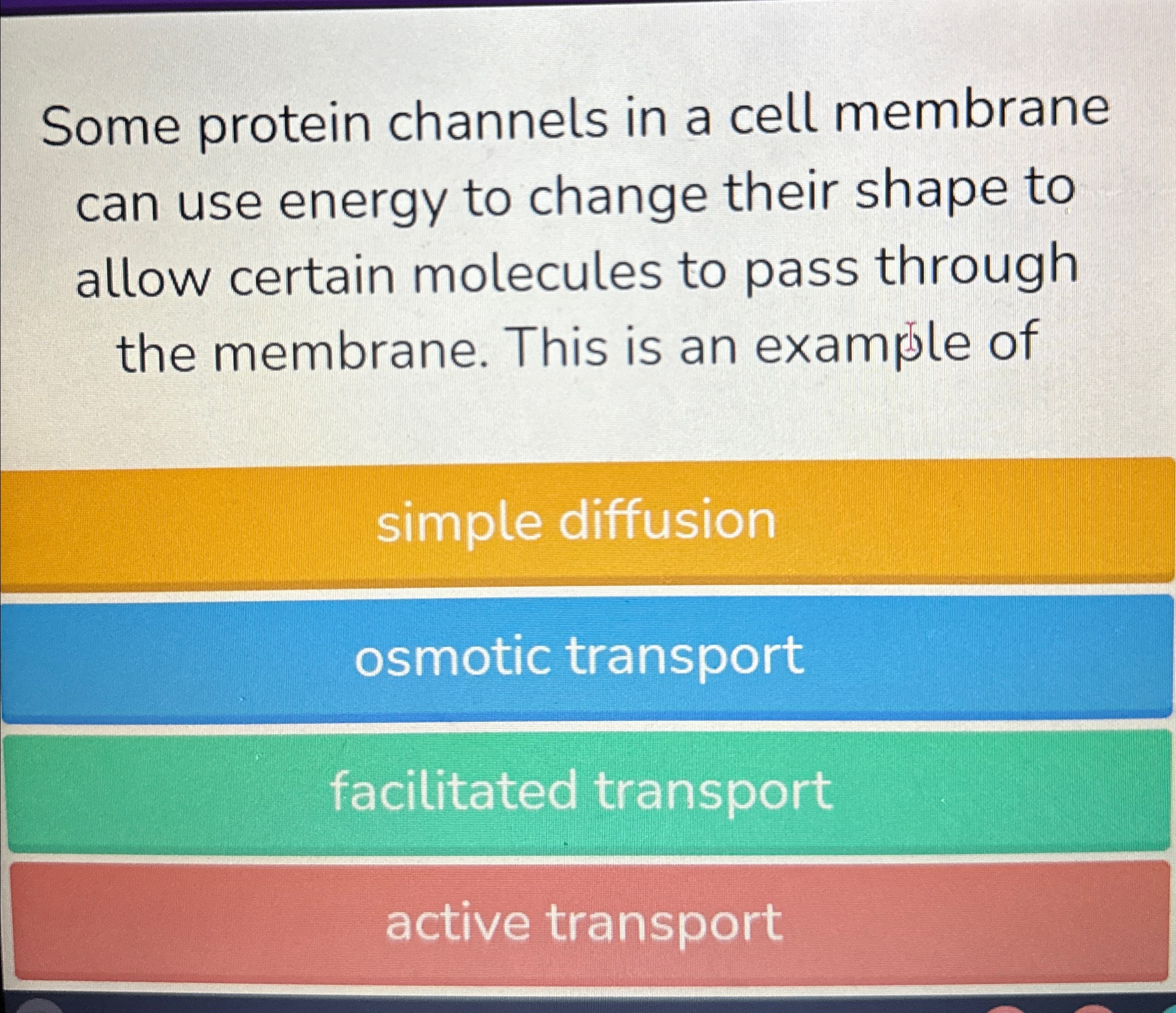 Solved Some protein channels in a cell membrane can use | Chegg.com
